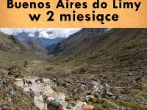 Pokaz zdjęć pt. „Buenos Aires do Limy w 2 miesiące”